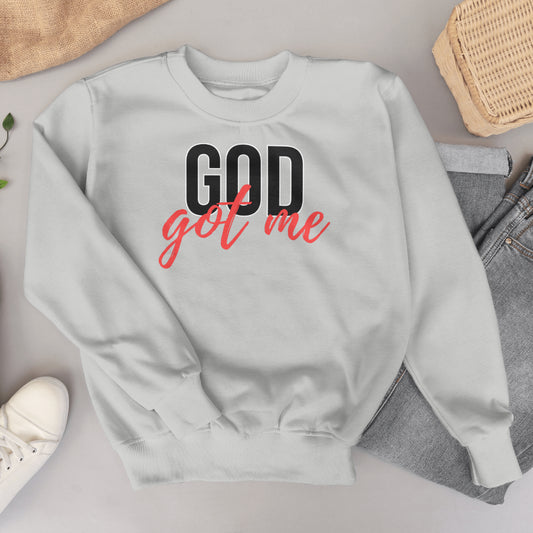 God Got Me Sweatshirt