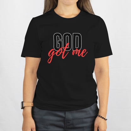 God Got Me T-shirt