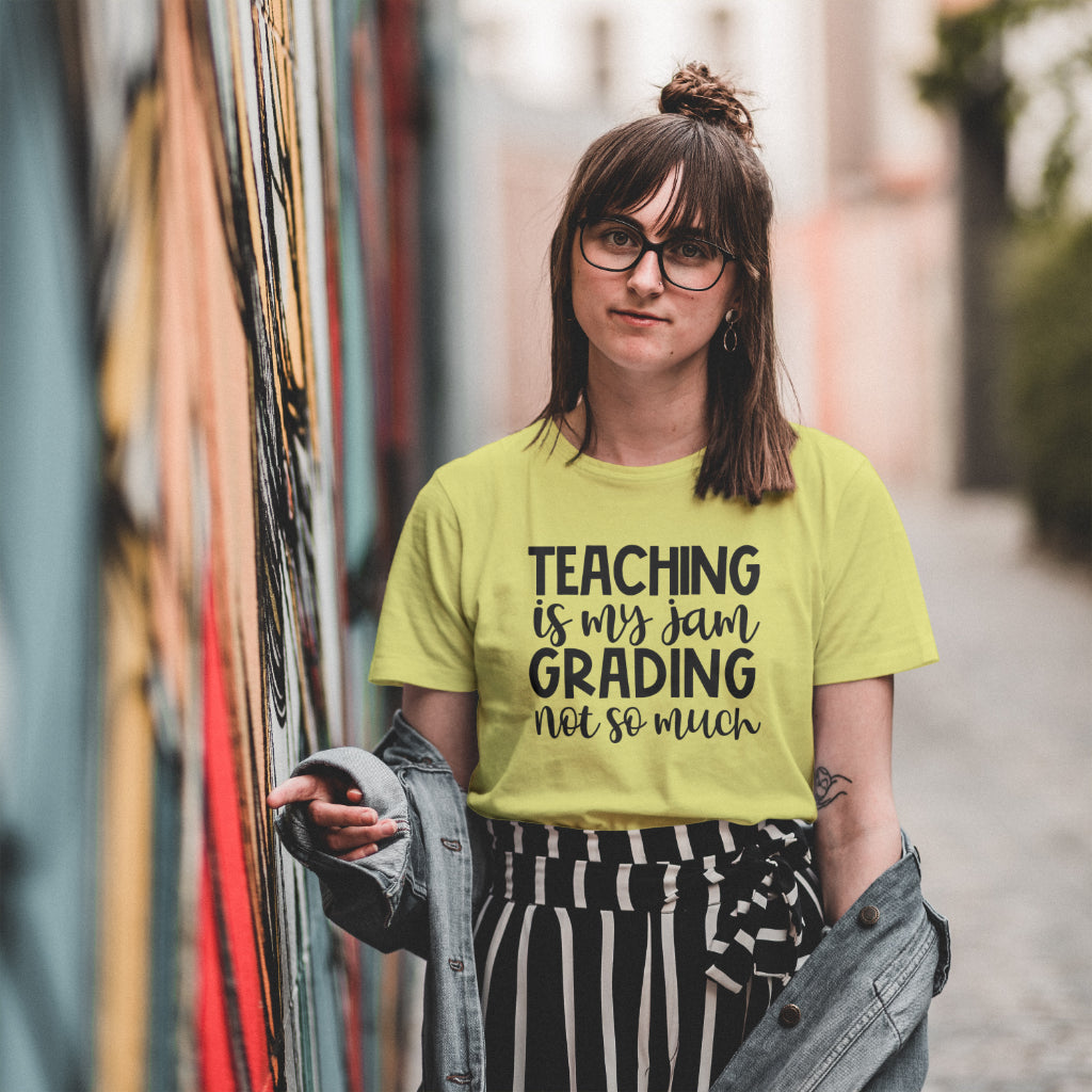 Teaching is My Jam, Grading Not So Much T-Shirt